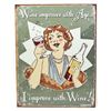 Image 1 : WINE IMPROVES WITH AGE FUNNY METAL SIGN