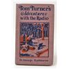 Image 1 : 15164 - 1924 " TOM TURNER'S ADVENTURES WITH THE RADIO"