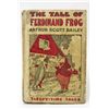 Image 1 : 1918 " THE TALE OF FERDINAND FROG" HARDCOVER BOOK