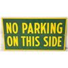 Image 2 : No Parking On This Side Double-sided Sign