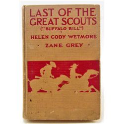 1918 "LAST OF THE GREAT SCOUTS BUFALO BILL" BOOK