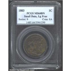 1803 1C Small Date, Large Fraction MS64 Brown PCGS. S-258, R.1. This is a rare opportunity for the c