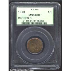 1873 1C Closed 3 MS64 Red and Brown PCGS. Deep gold, green-gray, and violet patina. A sharply struck