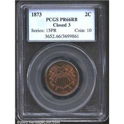 1873 2C Closed 3 PR66 Red and Brown PCGS. This year is the last in which the U.S. Mint produced Two.