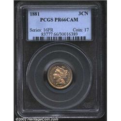 1881 3CN PR66 Cameo PCGS. The date is repunched, with curves of an 8 within the lower loops of the 8