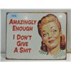 Image 1 : 16X12 METAL PRINTED SIGN AMAZINGLY ENOUGH I DON'T