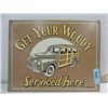 Image 1 : 16X12 METAL PRINTED SIGN: GET YOUR WOODY...