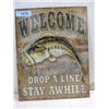 Image 1 : 12X16 METAL PRINTED SIGN: WELCOME DROP A LINE STAY