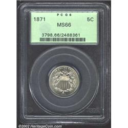 1871 5C MS66 PCGS. The semi-key 1871 has a mintage of slightly more than half a million pieces and i