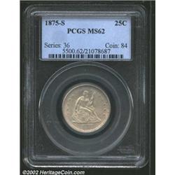 1875-S 25C MS62 PCGS. A nicely struck Quarter with pale apricot patina and carefully preserved surfa