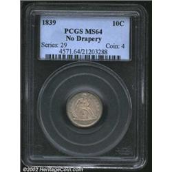 1839 10C No Drapery MS64 PCGS. The base of the 3 in the date is lightly repunched. A razor-sharp nea