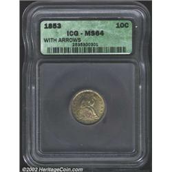 1853 10C Arrows MS64 ICG. The borders have rich and attractive golden-brown patina. Sharply struck w