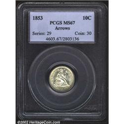 1853 10C Arrows MS67 PCGS. Although there is repunching along the top of the left arrow, this coin d