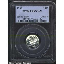 1939 10C PR67 Cameo PCGS. The 1939 is not the rarest proofs in the Mercury Dime series, but the vast