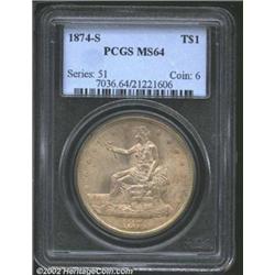 1874-S T$1 MS64 PCGS. The '74-S is surprisingly scarce in upper grades, with most of the mintage hav