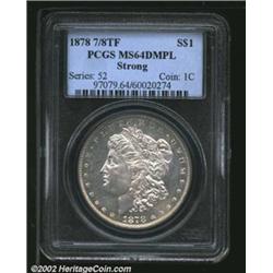 1878 7/8TF S$1 Strong MS64 Deep Mirror Prooflike PCGS. Since the typically offered 1878 7/8 TF Morga