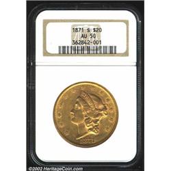 1871-S $20 AU50 NGC. Nicely lustrous for the grade, and with good eye appeal due to the relatively u