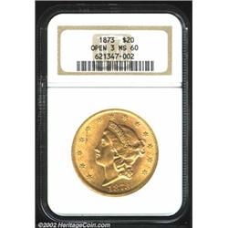 1873 $20 Open 3 MS60 NGC. A well struck and lustrous example that lacks the usually encountered bagm