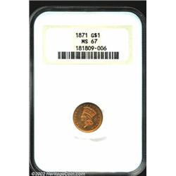 1871 G$1 MS67 NGC. The 1871 is another low mintage Gold Dollar. Only 3,900 pieces were struck and ve