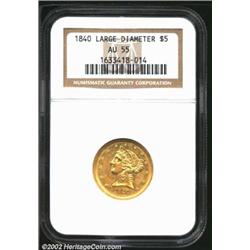 1840 $5 Large Diameter AU55 NGC. 22.0 mm. This is the first AU Broad Mill 1840 we have seen in a cou
