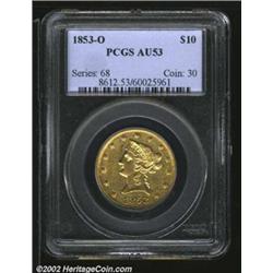 1853-O $10 AU53 PCGS. One of the more available O-mint tens, the '53-O in AU condition is quite elus