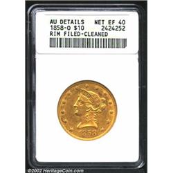 1858-O $10--Rim Filed, Cleaned--ANACS. AU Details, Net XF40. Well struck in the centers, while the l