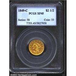 1849-C $2 1/2 XF45 PCGS. The 1849-C is tied with the 1841-C as the fifth rarest Quarter Eagle produc