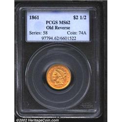 1861 $2 1/2 Old Reverse MS62 PCGS. A second and even finer example of this rare variety, the surface