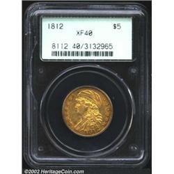 1812 $5 XF40 PCGS. B. 1-A, Miller-117, R.4. The scarcer of the two varieties of the year, which has.