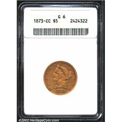 1873-CC $5 Good 6 ANACS. Douglas Winter considers the 1873-CC to be the second rarest Carson City Ha