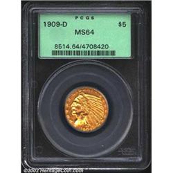 1909-D $5 MS64 PCGS. The surfaces have gorgeous lemon-gold patina. A well struck near-Gem with a bol