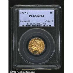 1909-S $5 MS64 PCGS. Like the 1908-S and 1910-S, the 1909-S is a well produced issue that always pos