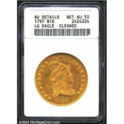 1797 $10 Large Eagle--Cleaned--ANACS. AU Details, Net AU50. B. 2-D, Taraszka-11, R.5. Perhaps the sc