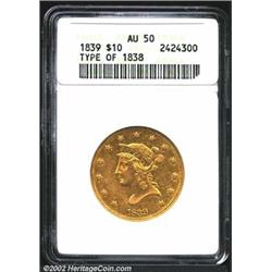 1839/8 $10 Type of 1838 AU50 ANACS. In the past the issues of 1839 have been termed as either Large.