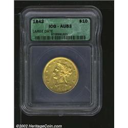 1842 $10 Large Date AU53 ICG. Large and Small Date varieties were minted in approximately equal numb