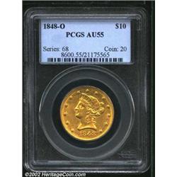 1848-O $10 AU55 PCGS. Some patience and a decent amount of time spent at national coin shows will of