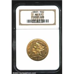 1849 $10 AU53 NGC. Somewhat softly struck, but both sides have abundant areas of prooflike luster. M