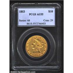 1853 $10 AU55 PCGS. A nicely struck example with extensive mint luster. A scratch in the field behin