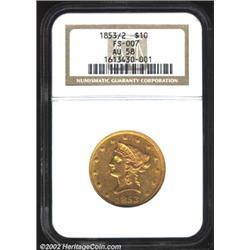 1853/2 $10 AU58 NGC. FS-7. An early die state of this important variety, which is the only irrefutab