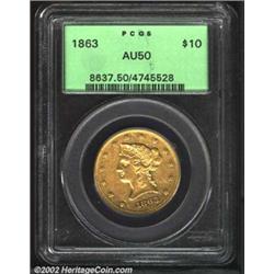 1863 $10 AU50 PCGS. The 1863 Ten Dollar is a very rare issue. Only 1,218 business strikes were struc