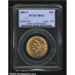 1881-S $10 MS61 PCGS. A lustrous and sharply struck Eagle that has an orange-red color on each side.