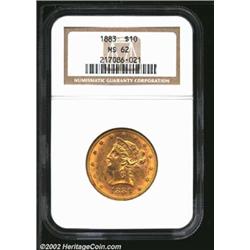 1883 $10 MS62 NGC, bright and flashy but with luster grazes in the fields; and an 1883 MS62 PCGS, th