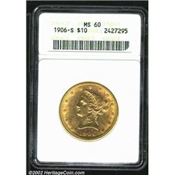 1906-S $10 MS60 ANACS. Lustrous and well struck. This Eagle has good eye appeal for the grade, as th