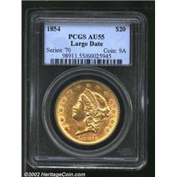 1854 $20 Large Date AU55 PCGS. The bright luster is abundant, and the obverse has only a few minor c