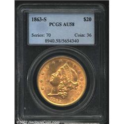 1863-S $20 AU58 PCGS. This scarcer S-mint is now available in Mint State because of the pieces that.