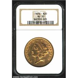 1876 $20 AU50 NGC. A moderately abraded example that has especially pervasive luster on the reverse.