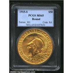 1915-S $50 Panama-Pacific 50 Dollar Round MS65 PCGS. The Pan-Pac Fifty is one of the most beautiful.