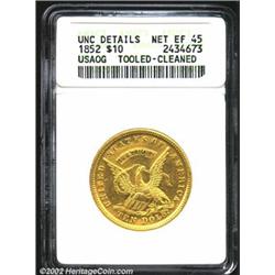 1852 $10 Assay Office Ten Dollar--Tooled, Cleaned--ANACS. Unc Details, Net XF45. K-10, R.6. Strong B