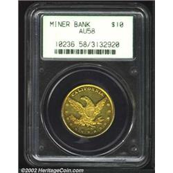 (1849) $10 Miners Bank Ten Dollar AU58 PCGS. K-1, R.6. Unlike the previous piece, which was struck i