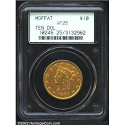 1849 $10 Moffat & Co. Ten Dollar, "Ten Dol." VF25 PCGS. K-6a, High R.5. The first coins issued by th